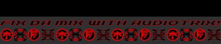 Fix Da Mix With Audiotrix